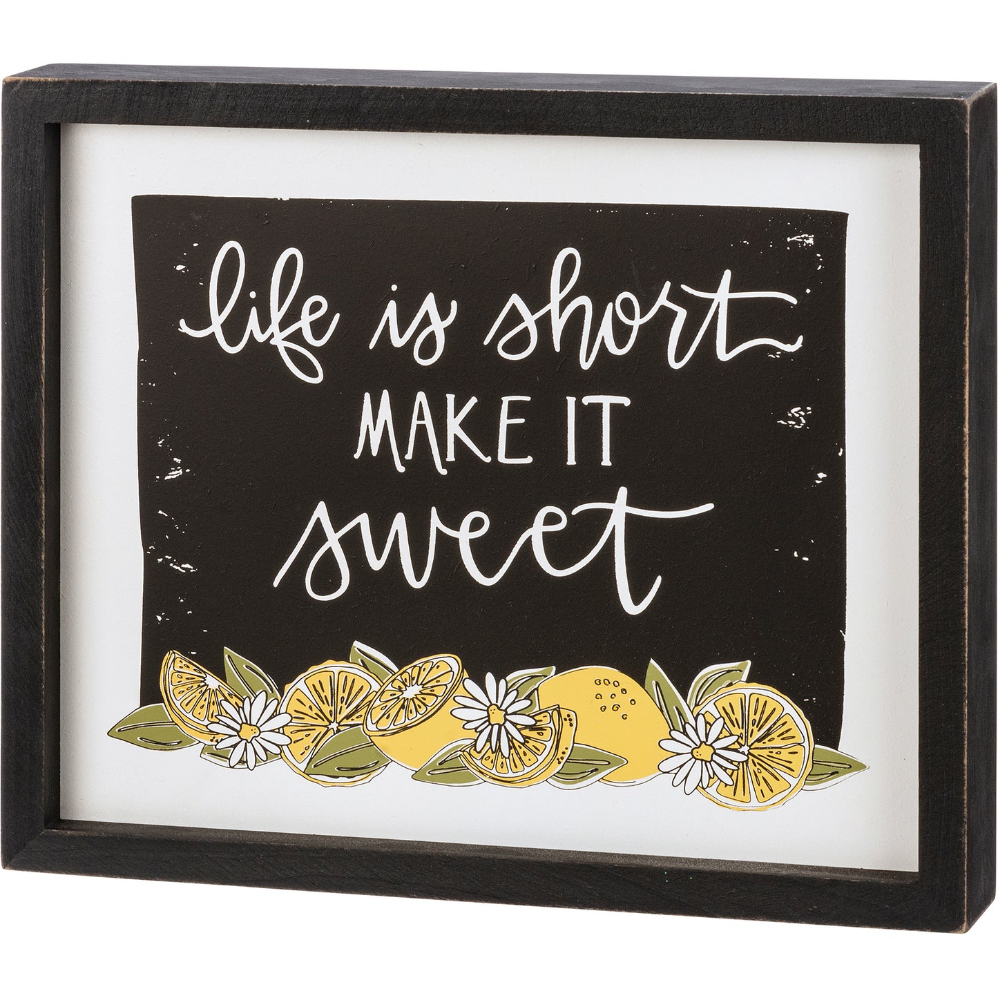 Life Is Short Make It Sweet Inset Box Sign