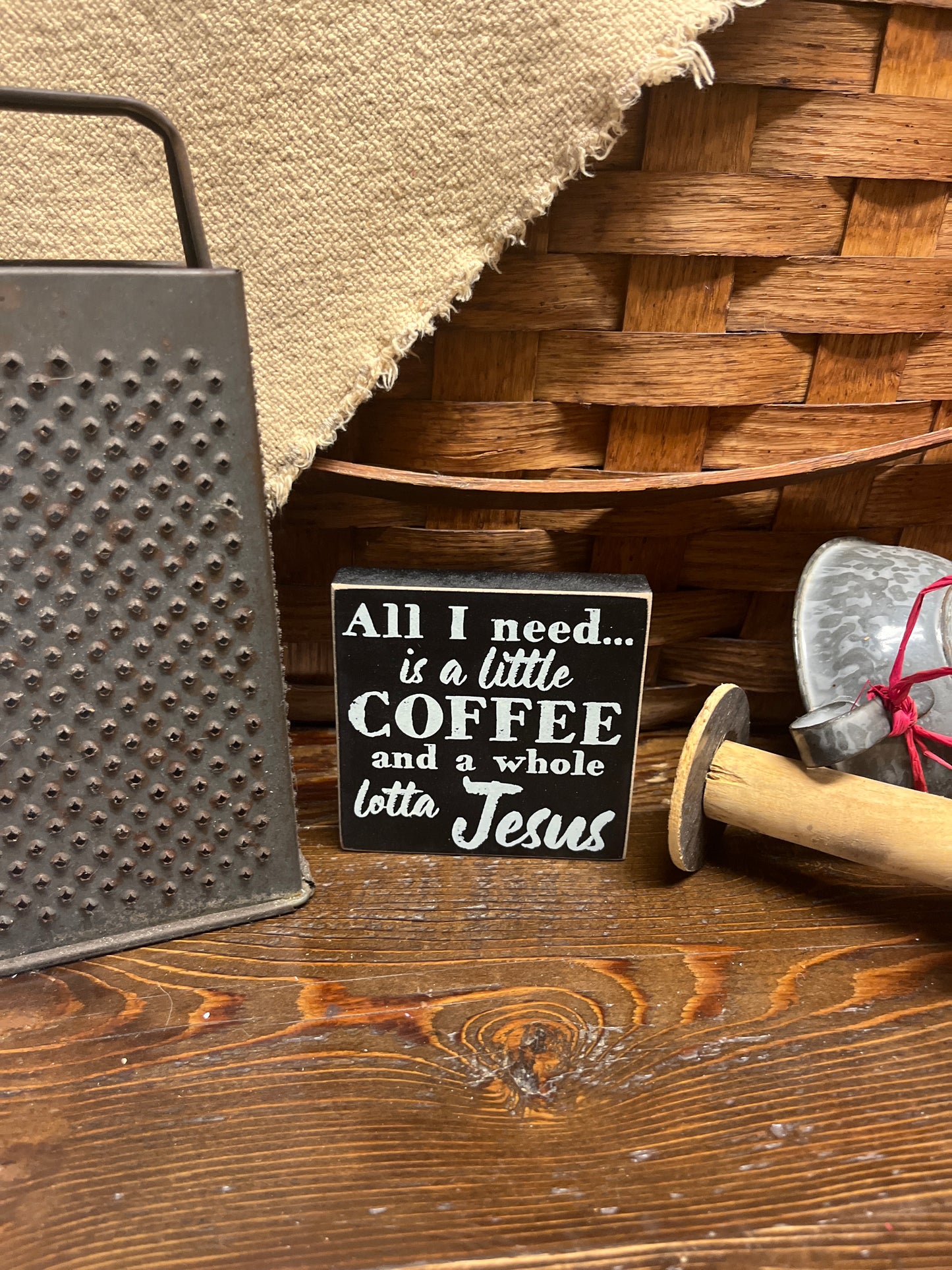 All I need is a little Coffee sign