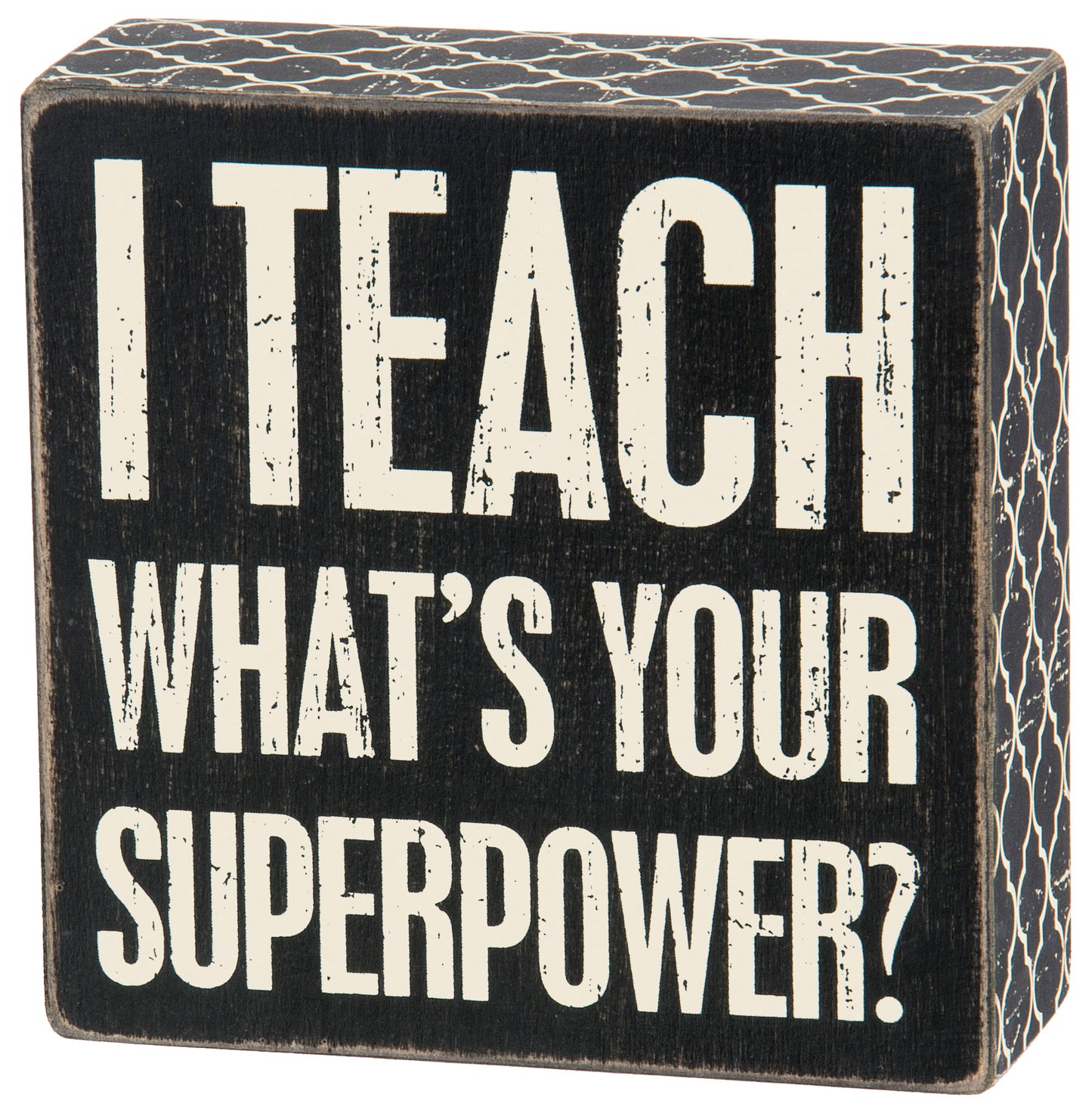 Box Sign - I Teach