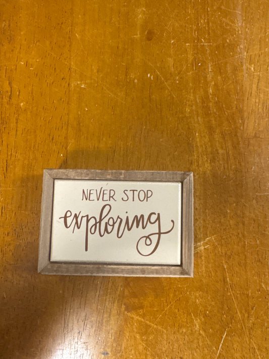 Never Stop Exploring