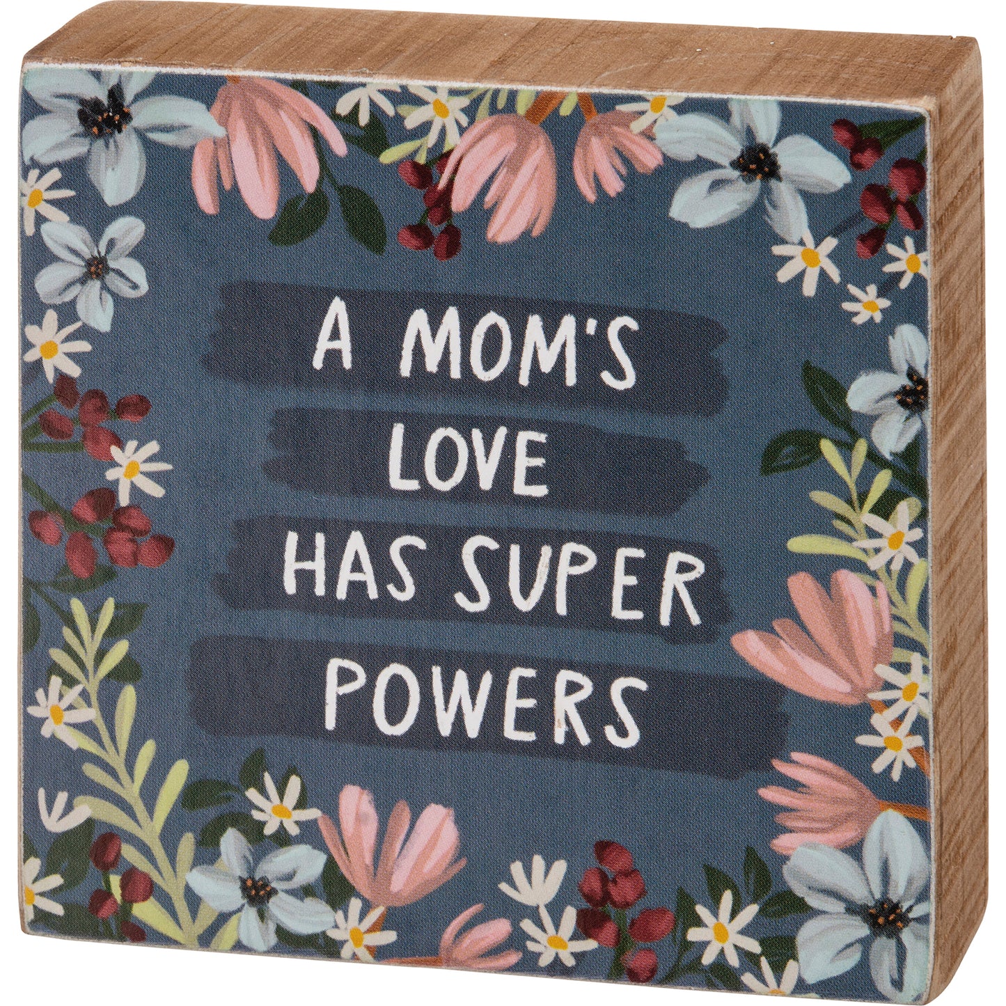 A Mom's Love Has Super Powers Block Sign
