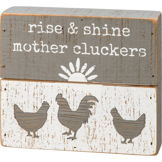 Rise & Shine Mother Cluckers Slat Box Sign