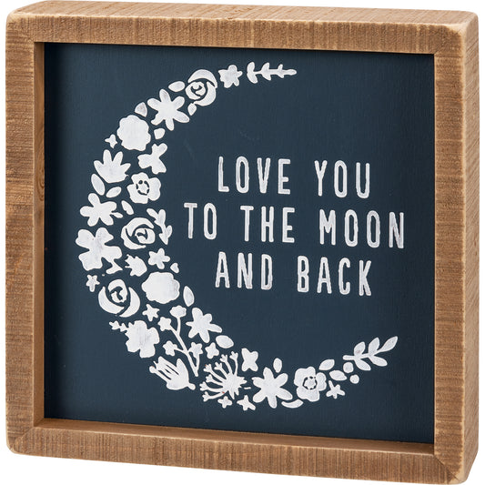Love You To The Moon And Back Inset Box Sign