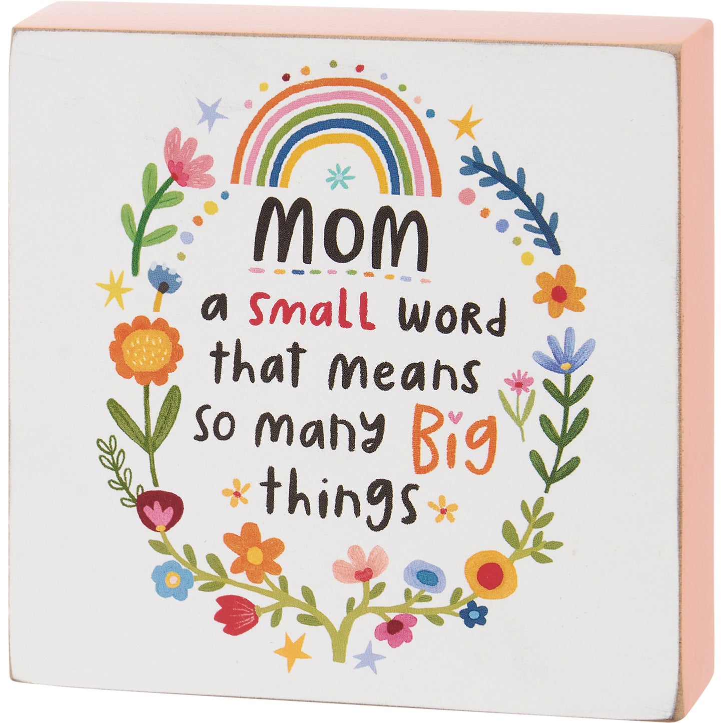 Mom A Small Word Big Things Block Sign