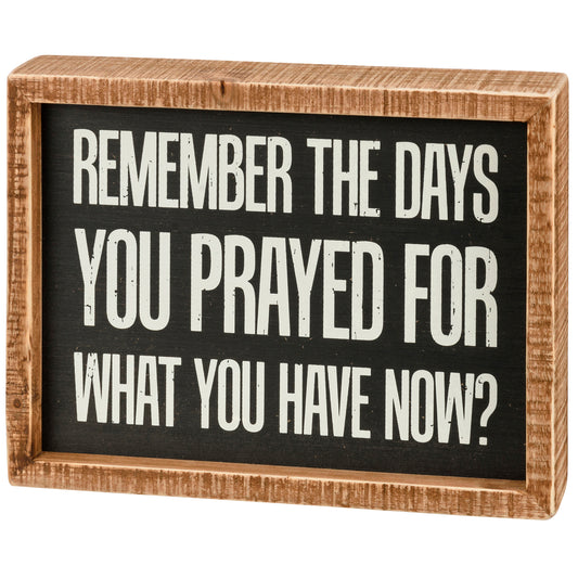 Remember The Days Inset Box Sign