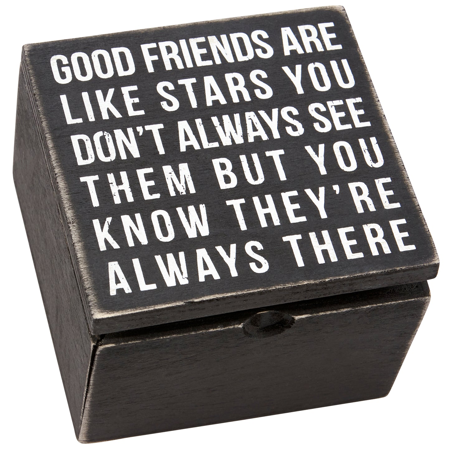 Good Friends Are Like Stars You Never Hinged Box