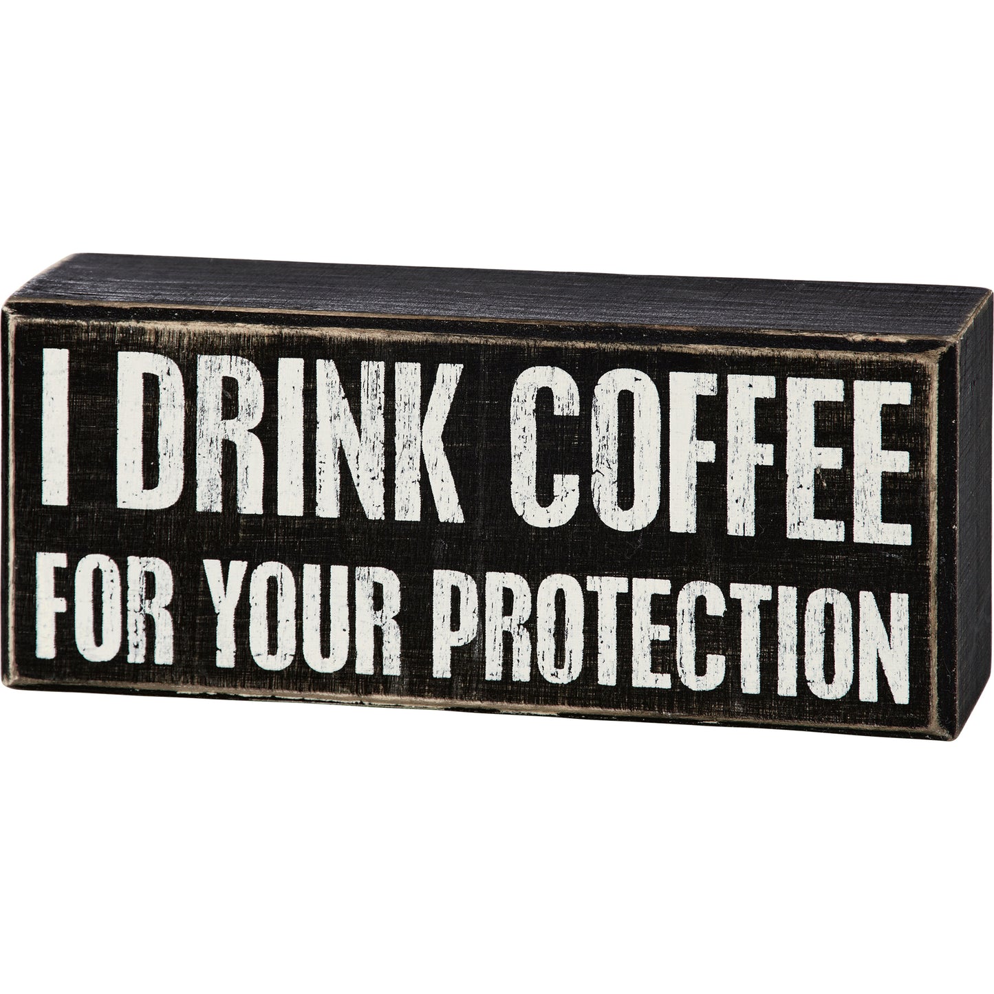 I Drink Coffee Box Sign