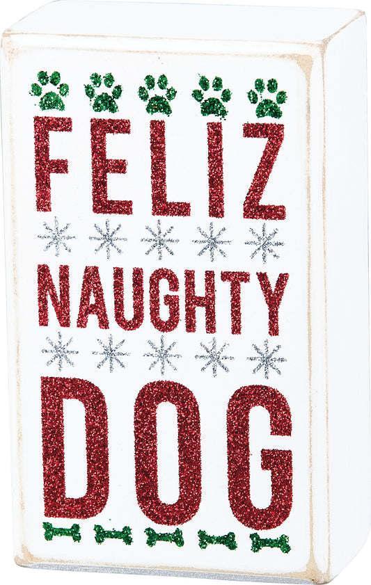 Feliz Naughty Dog Box Sign