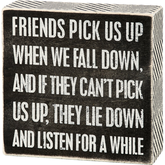 Friends Pick Us Up Box Sign