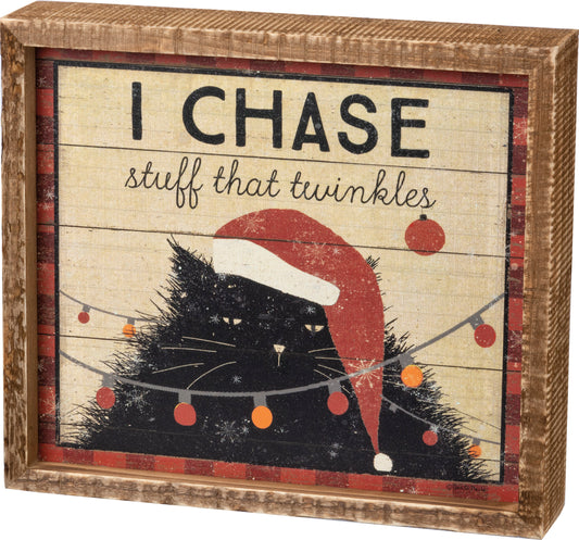 Inset Box Sign - I Chase Stuff That Twinkles