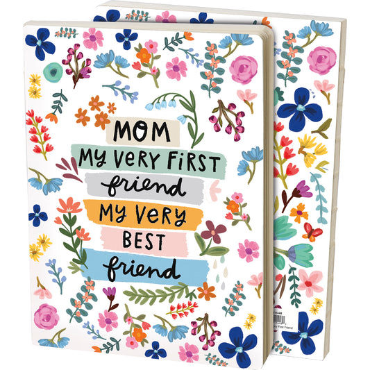 Journal - Mom My Very First Very Best Friend