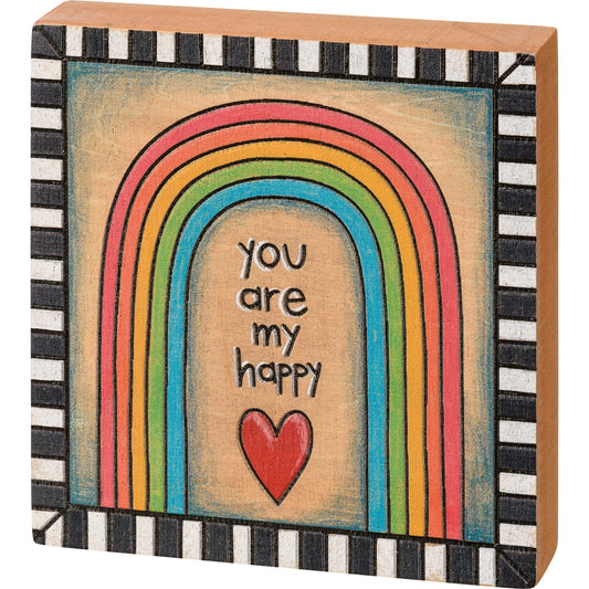Block Sign - You Are My Happy