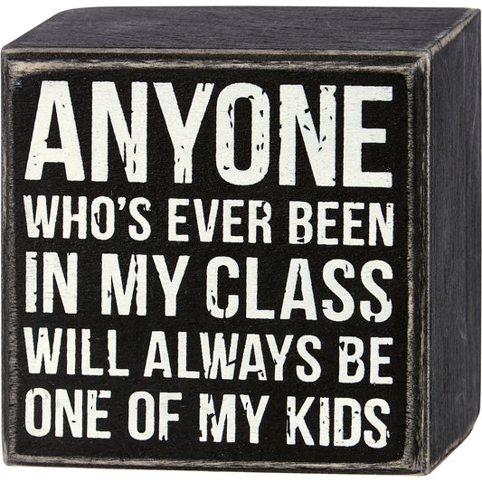 Box Sign - Always Be One Of My Kids