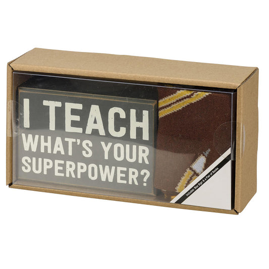 I Teach Your Superpower? Box Sign And Sock Set