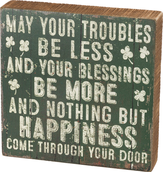 Box Sign - Troubles Be Less Your Blessings Be More